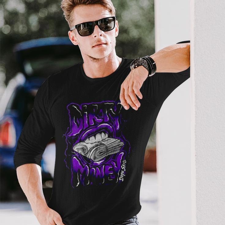 Dirty Money Dope Skill Long Sleeve T-Shirt T-Shirt Gifts for Him