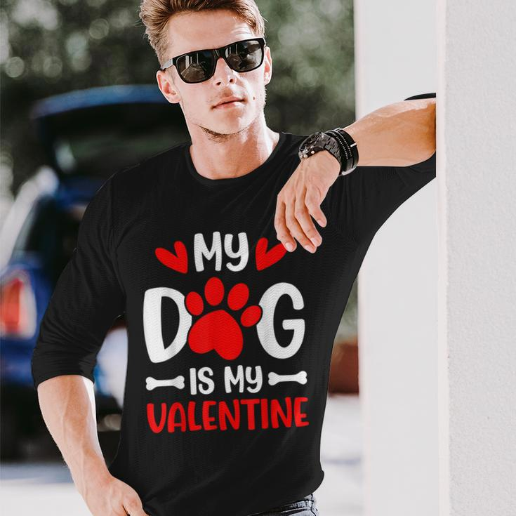 My Dog Is My Valentine Paw Heart Puppy Pet Owner Long Sleeve T-Shirt Gifts for Him