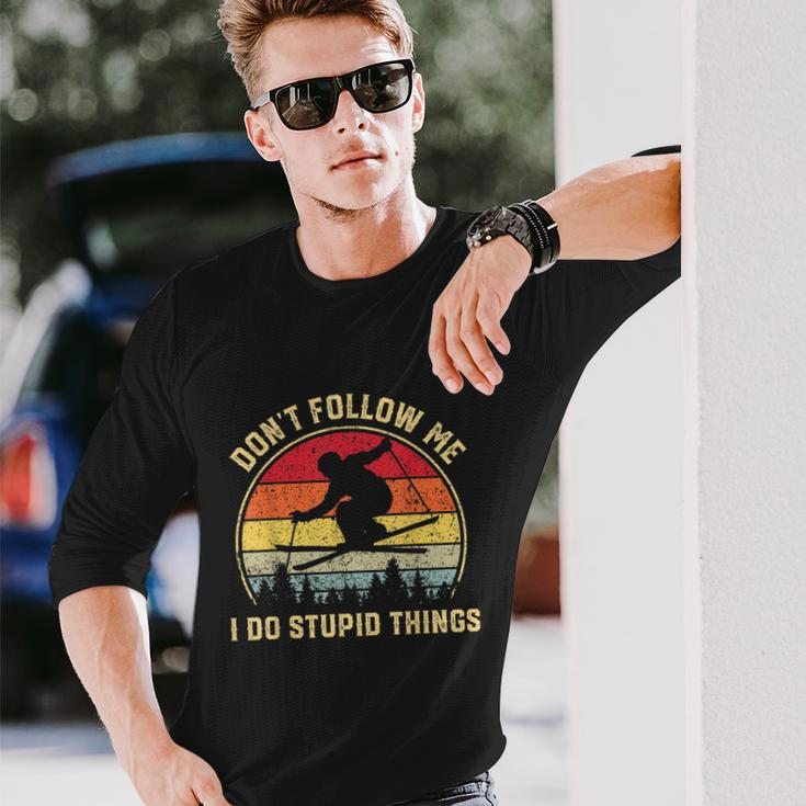 Dont Follow Me I Do Stupid Things For Retro Vintage Skiing Long Sleeve T-Shirt Gifts for Him