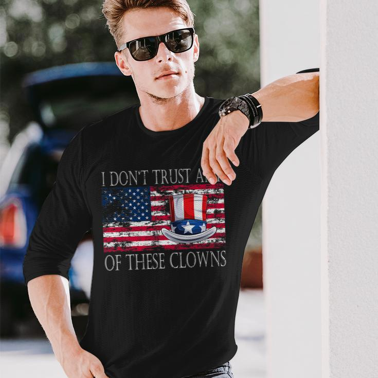 I Don´T Trust Any Of These Clowns Anti Government Long Sleeve T-Shirt T-Shirt Gifts for Him