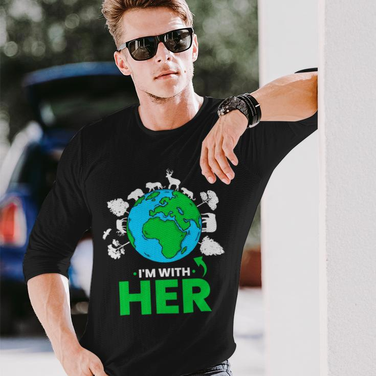 Earth Day Im With Her Mother Earth World Environmental Long Sleeve T-Shirt Gifts for Him