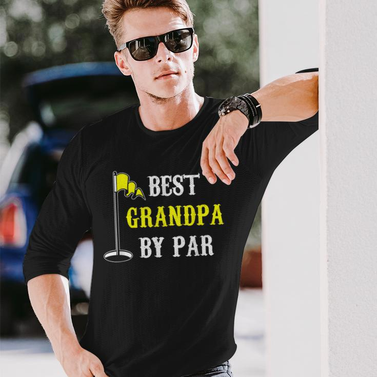 Grandfather Best Grandpa By Par Golf Dad And Long Sleeve T-Shirt T-Shirt Gifts for Him