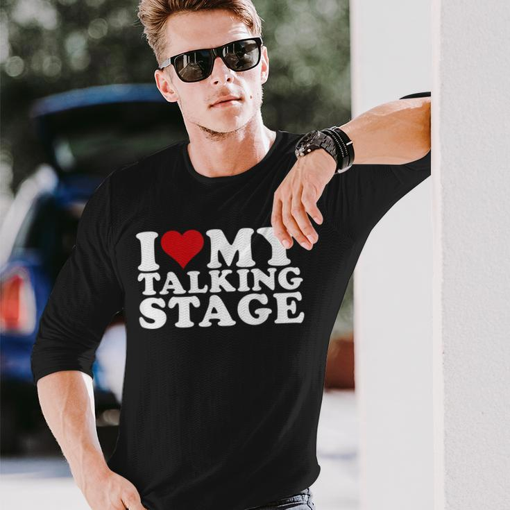 I Heart My Talking Stage I Love My Talking Stage Long Sleeve T-Shirt Gifts for Him
