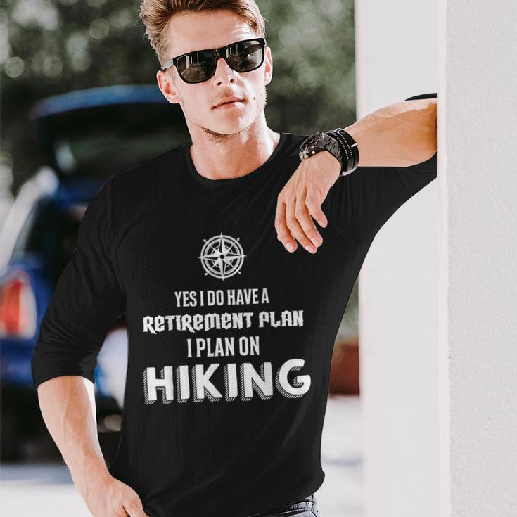 Hiking Retirement Plan Hiking Men Women Long Sleeve T-shirt Graphic Print Unisex Gifts for Him