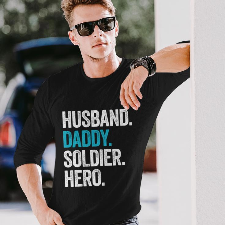 Husband Daddy Soldier Hero Legend Father Military Long Sleeve T-Shirt Gifts for Him
