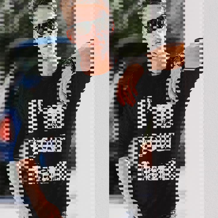 I'M Your Mami Long Sleeve T-Shirt | Mazezy