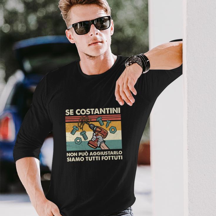 Italienischer Spruch Handwerker Langarmshirts Se Costantini non può aggiustarlo Geschenke für Ihn