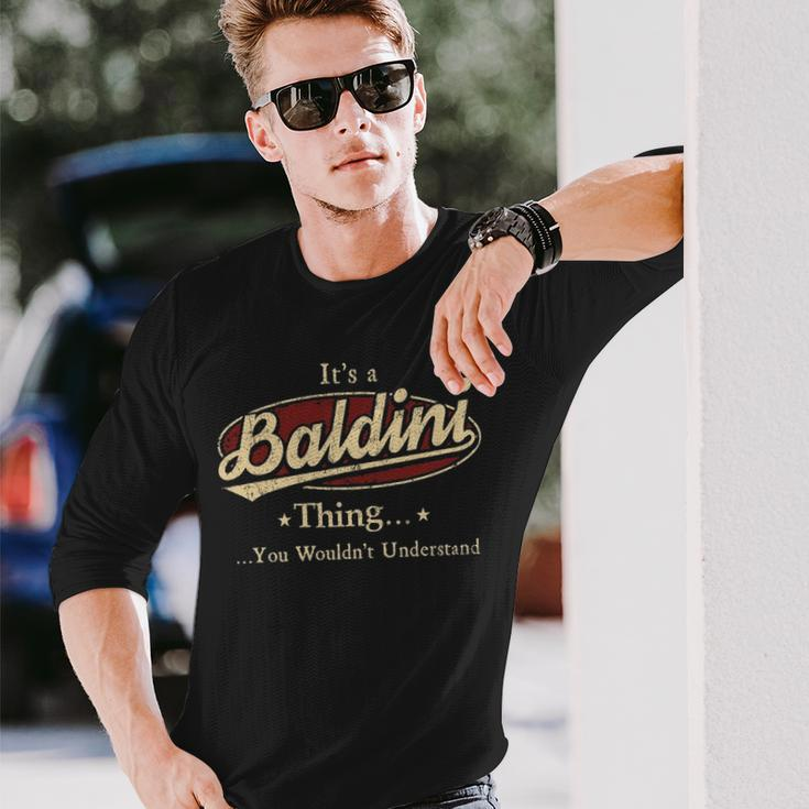 Its A Baldini Thing You Wouldnt Understand Shirt Personalized Name With Name Printed Baldini Long Sleeve T-Shirt Gifts for Him