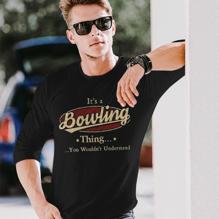 Its A Bowling Thing You Wouldnt Understand Personalized Name With Name Printed Bowling Long Sleeve T-Shirt Gifts for Him