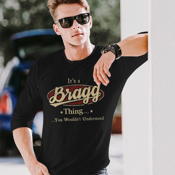 Its A Bragg Thing You Wouldnt Understand Shirt Personalized Name With Name Printed Bragg Long Sleeve T-Shirt Gifts for Him