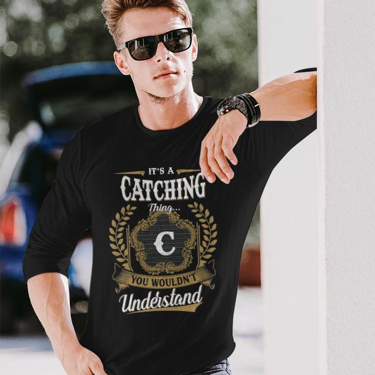 Its A Catching Thing You Wouldnt Understand Shirt Catching Crest Coat Of Arm Long Sleeve T-Shirt Gifts for Him