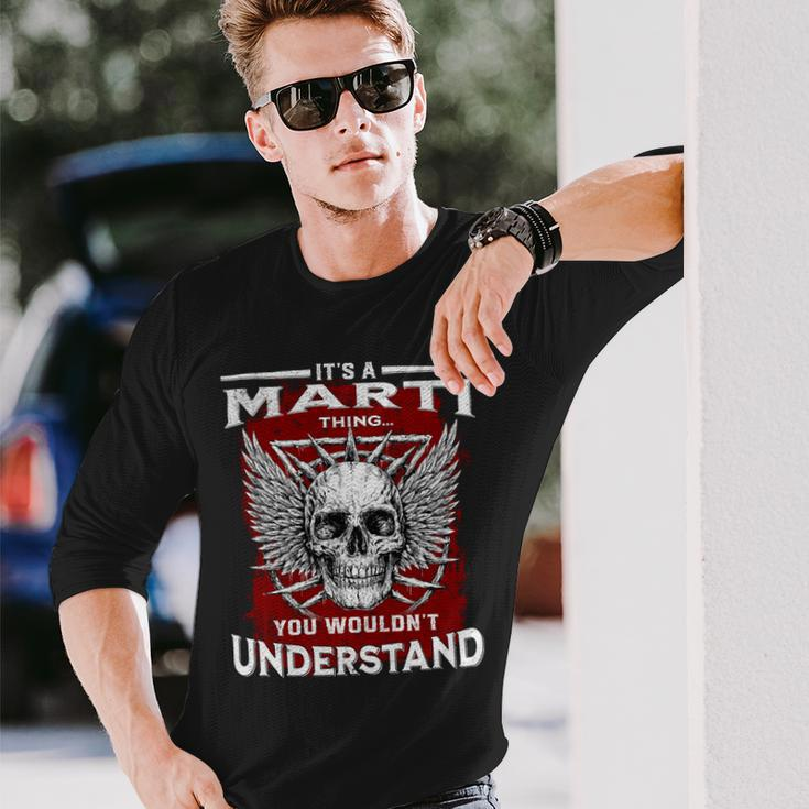 Its A Marti Thing You Wouldnt Understand Marti Last Name Long Sleeve T-Shirt Gifts for Him