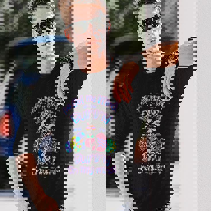 Ive Got My Mind On The Bunny And The Bunny On My Mind Long Sleeve T-Shirt Gifts for Him