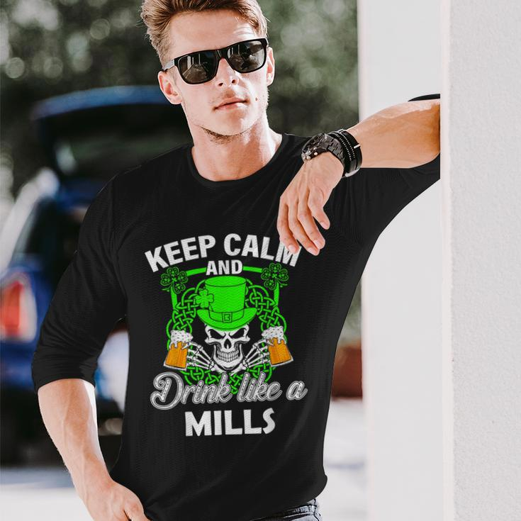 Keep Calm And Drink Like A Mills St Patricks Day Lucky Long Sleeve T-Shirt Gifts for Him