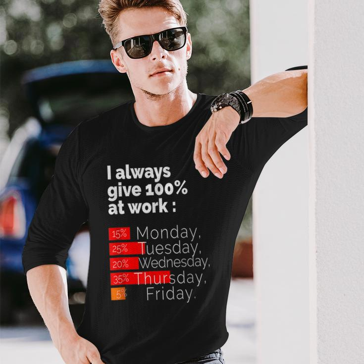 Labor Day For Men Women I Always Give 100 At Work Men Women Long Sleeve T-shirt Graphic Print Unisex Gifts for Him