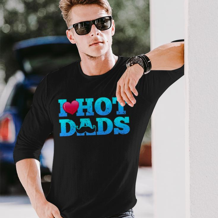 I Love Hot Dads Valentine’S Day Long Sleeve T-Shirt T-Shirt Gifts for Him