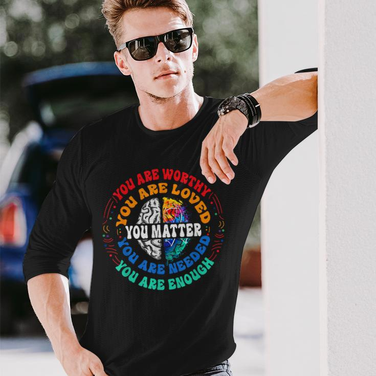 You Matter Mental Health Matters Mental Health Awareness Long Sleeve T-Shirt T-Shirt Gifts for Him