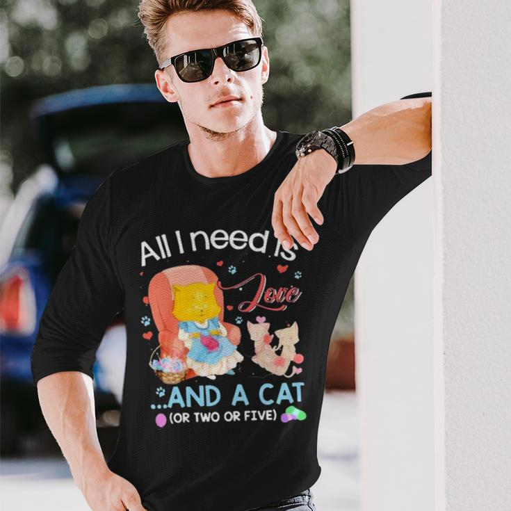All I Need Is Love And A Cat Long Sleeve T-Shirt T-Shirt Gifts for Him
