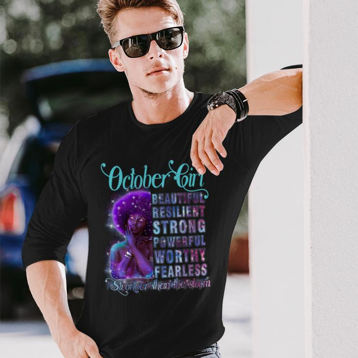 October Queen Beautiful Resilient Strong Powerful Worthy Fearless Stronger Than The Storm Long Sleeve T-Shirt Gifts for Him