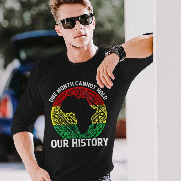 One Month Cant Hold Our History African Black History Month V2 Long Sleeve T-Shirt Gifts for Him