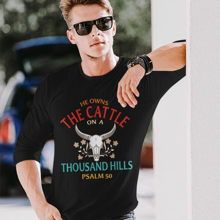 He Owns The Cattle On A Buffalo Thousand Hills Psalm 50 Long Sleeve T-Shirt Gifts for Him