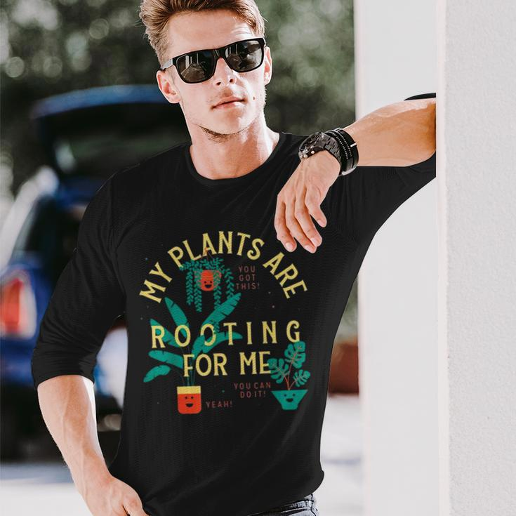 My Plants Are Rooting For Me V2 Long Sleeve T-Shirt Gifts for Him