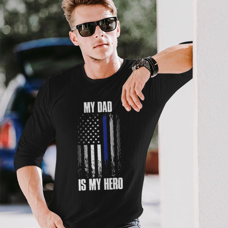 Police Father Police Flag Dad Is My Hero Back The Blue Long Sleeve T-Shirt Gifts for Him
