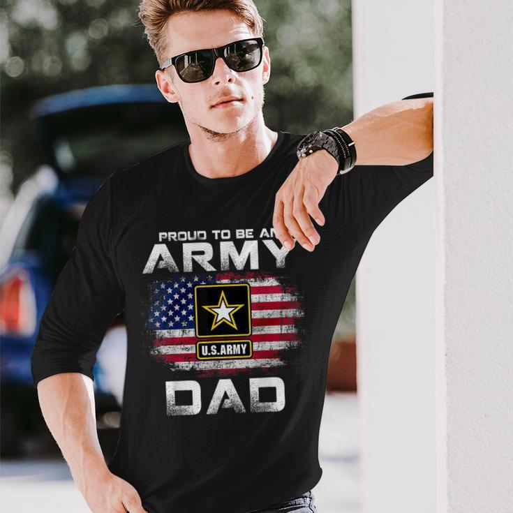 Proud To Be An Army Dad With American Flag Veteran Long Sleeve T-Shirt Gifts for Him