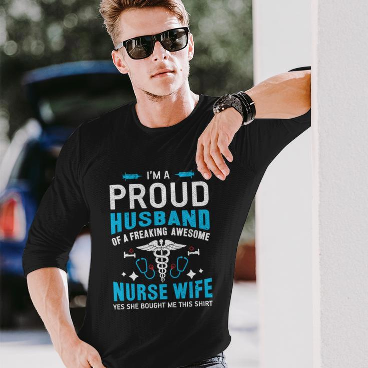 Im A Proud Husband Of A Freaking Awesome Nurse Wife Long Sleeve T-Shirt Gifts for Him