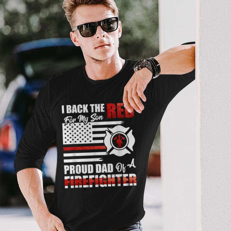 I Back The Red For My Son Proud Dad Of A Firefighter Fathers Long Sleeve T-Shirt Gifts for Him