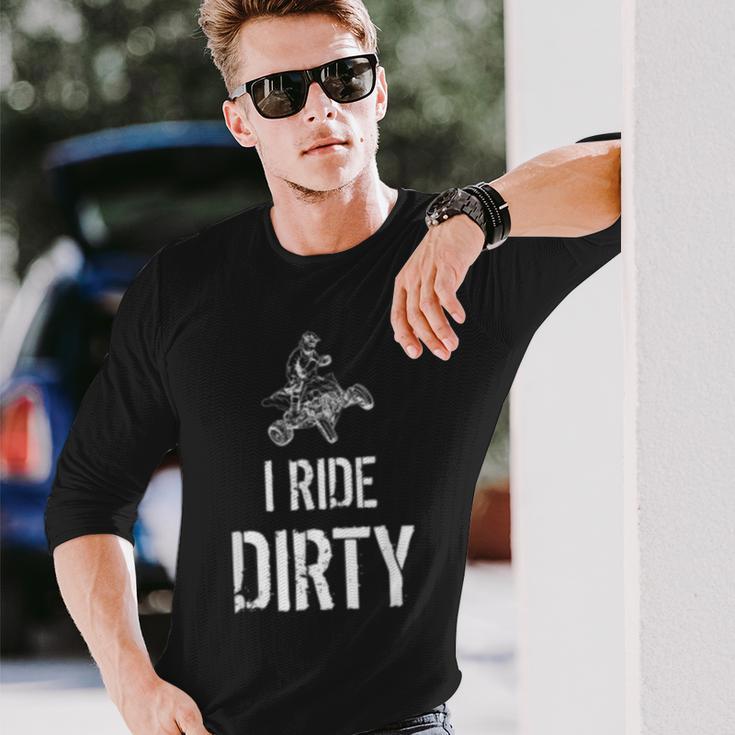 I Ride Dirty Lustiges Atv Quad Biker Offroad Und 4X4 Langarmshirts Geschenke für Ihn