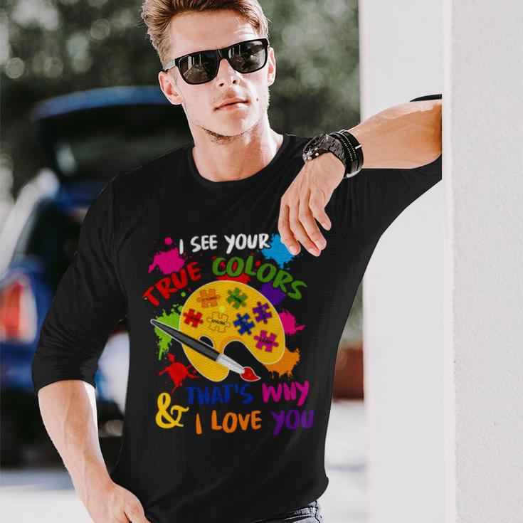 I See Your True Colors And That’S Why I Love You Vintage Long Sleeve T-Shirt Gifts for Him