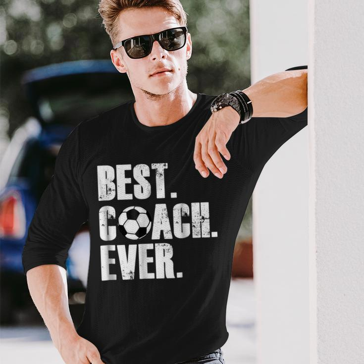 Soccer Coach Best Coach Ever Soccer Long Sleeve T-Shirt Gifts for Him