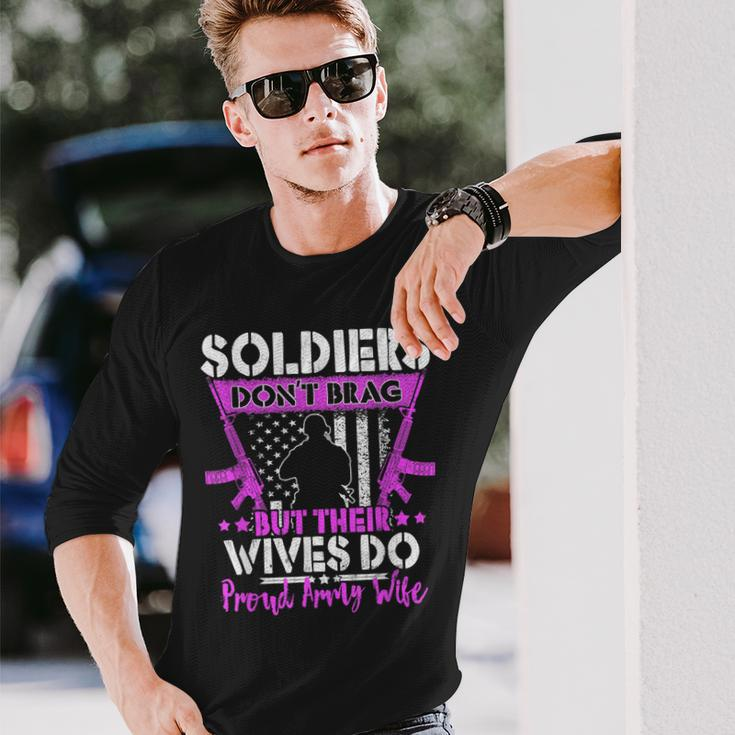 Soldiers Dont Brag - Proud Army Wife Pride Military Spouse Men Women Long Sleeve T-shirt Graphic Print Unisex Gifts for Him