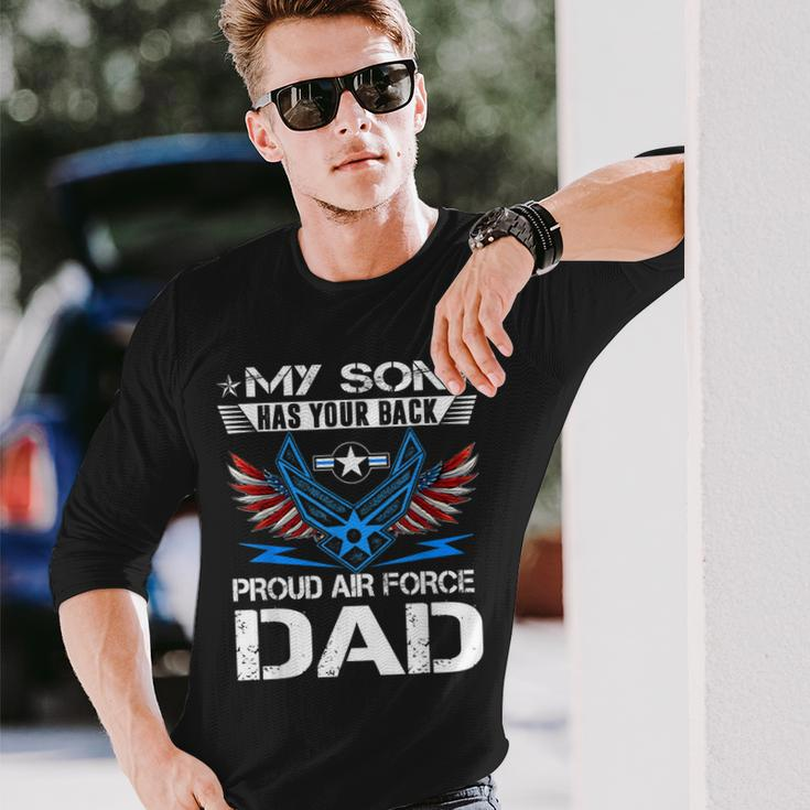 My Son Has Your Back Proud Air Force Dad Usaf Long Sleeve T-Shirt Gifts for Him