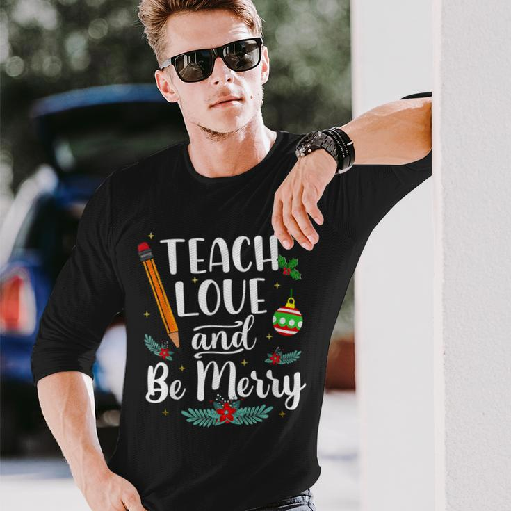 Teach Love And Be One Merry Teacher Christmas Decorations Men Women Long Sleeve T-shirt Graphic Print Unisex Gifts for Him