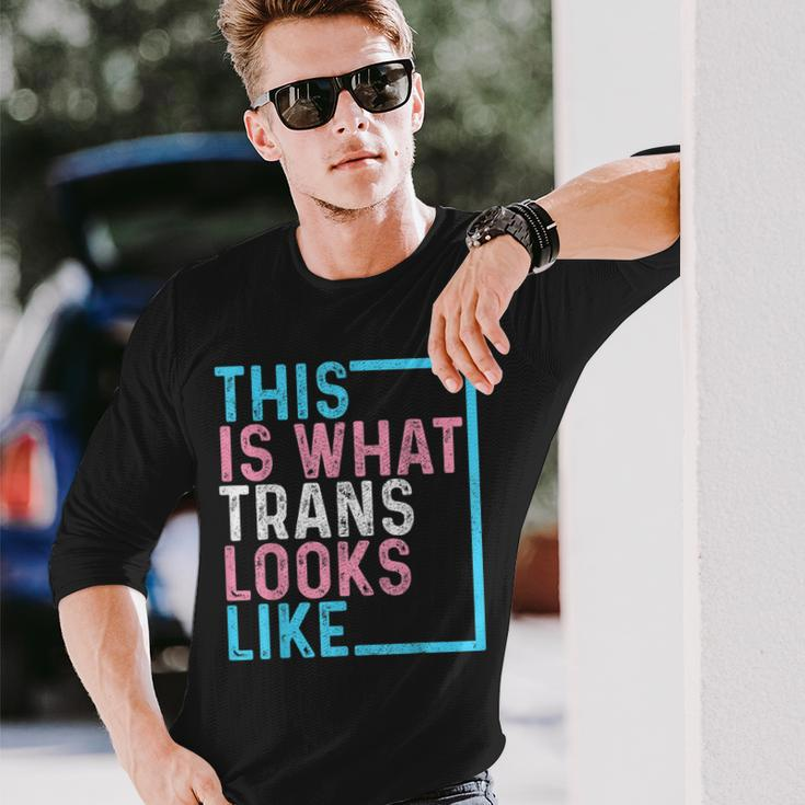 Transgender Pride Flag Lgbtq This Is What Trans Looks Like Long Sleeve T-Shirt Gifts for Him