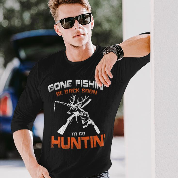 Vintage Gone Fishin Be Back Soon To Go Huntin Long Sleeve T-Shirt Gifts for Him