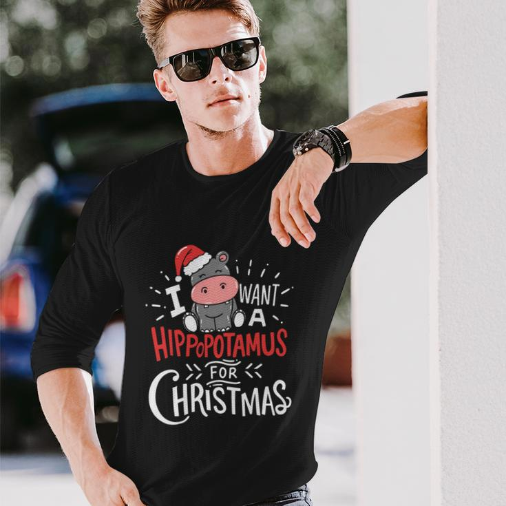 I Want Hippopotamus For Christmas Hippo Xmas Long Sleeve T-Shirt Gifts for Him