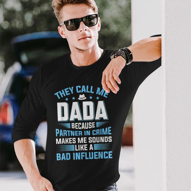 They Call Me Dada Because Partner In Crime Fathers Day Long Sleeve T-Shirt Gifts for Him