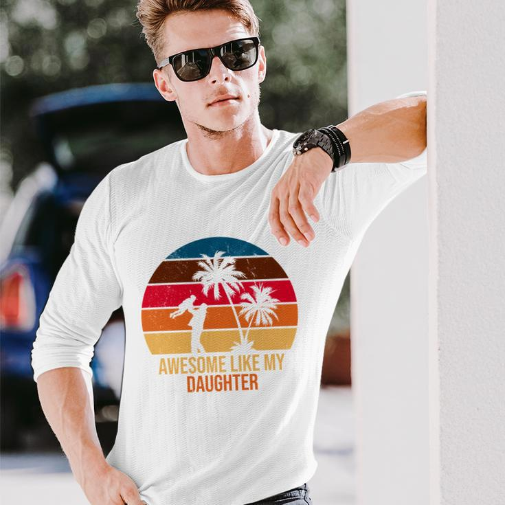Awesome Like My Daughter Sunset Long Sleeve T-Shirt Gifts for Him