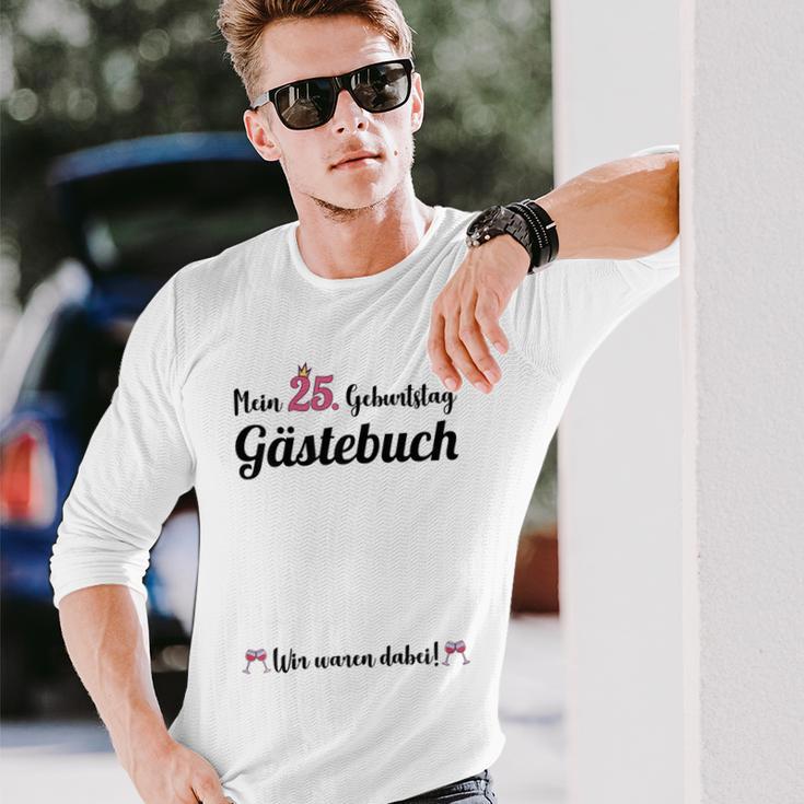 Damen 25 Geburtstag 25 Jahre Party Gästebuch Frauen Langarmshirts Geschenke für Ihn