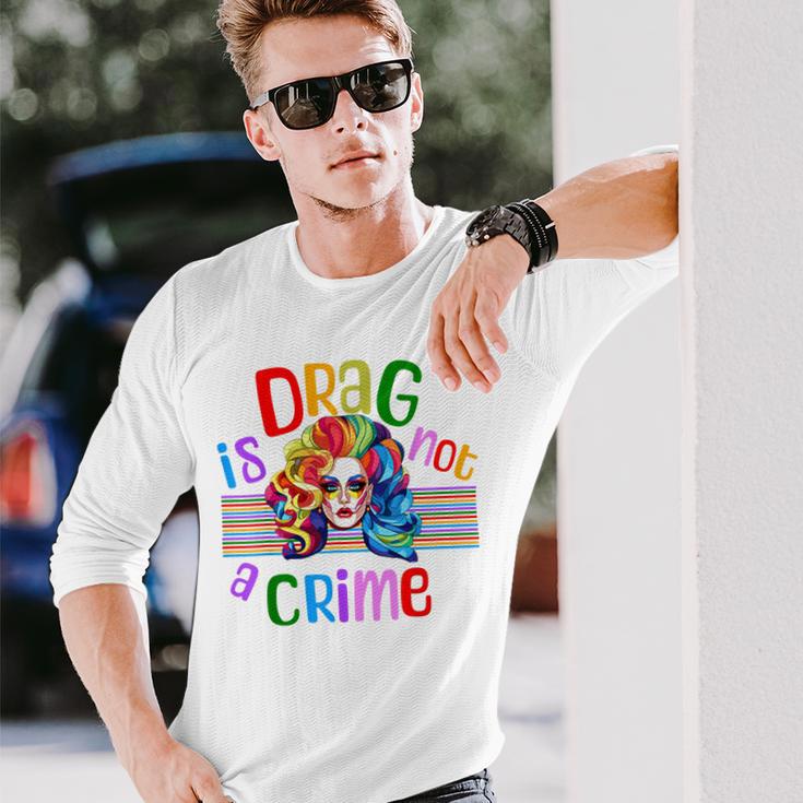 Drag Is Not A Crime Fabulous Drag Queen Lgbtq Equality Pride Long ...