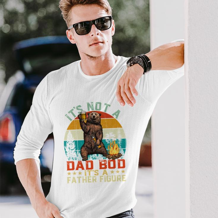 Its Not A Dad Bod Its A Father Figure Bear Fathers Meaningful Long Sleeve T-Shirt Gifts for Him
