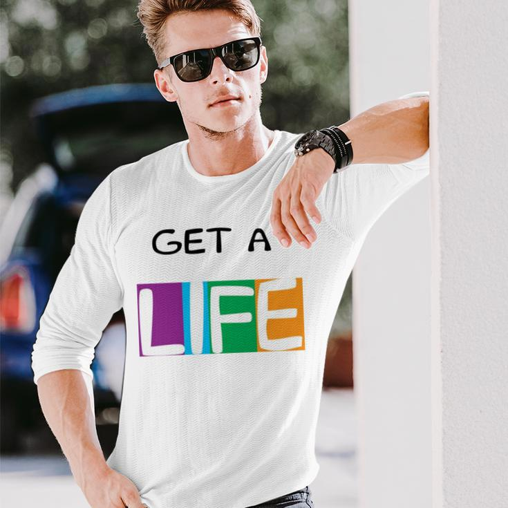 Get A Life The Game Of Life Board Game Long Sleeve T-Shirt T-Shirt Gifts for Him