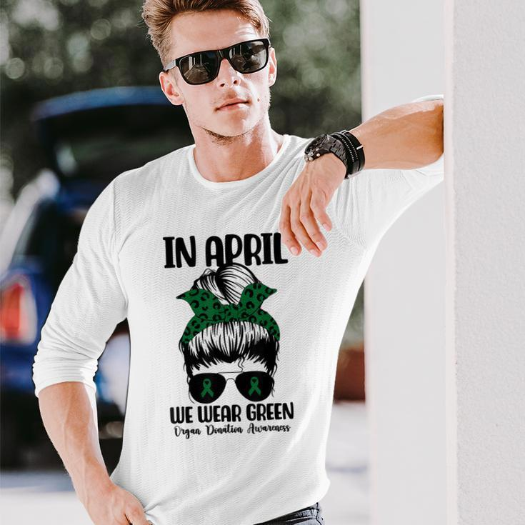Messy Bun In April We Wear Green Organ Donation Awareness Long Sleeve T-Shirt T-Shirt Gifts for Him