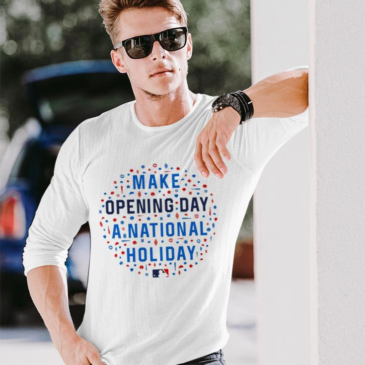 Make Opening Day A National Holiday Long Sleeve T-Shirt T-Shirt Gifts for Him