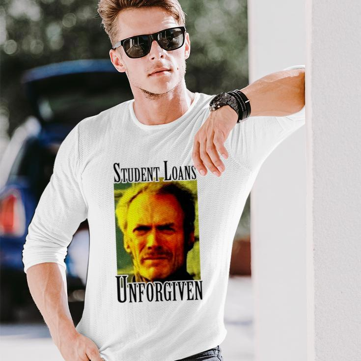 Student Loans Unforgiven Long Sleeve T-Shirt Gifts for Him