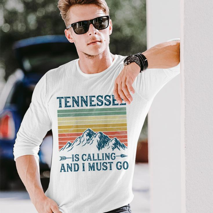 Tennessee Is Calling And I Must Go On Back Long Sleeve T-Shirt Gifts for Him