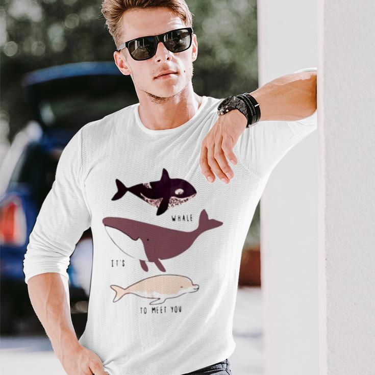 Whale It’S To Meet You Long Sleeve T-Shirt Gifts for Him